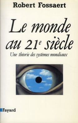 Le monde au 21e siècle - une théorie des systèmes mondiaux