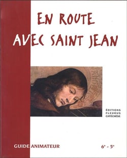 En route avec saint jean - - guide animateur