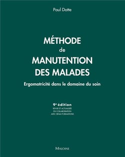Méthode de manutention des malades : ergomotricité dans le domaine du soin (9e édition)