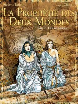 La prophétie des deux mondes - Tome 02 : Le pays sans retour