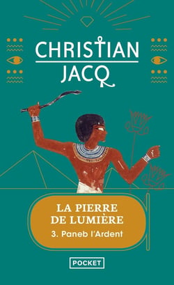 La pierre de lumière - tome 3 Paneb l'ardent