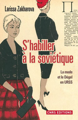 S'habiller à la soviétique - la mode et le dégel en URSS