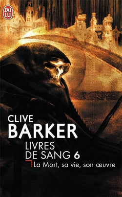 Livres de sang Tome 6 - la Mort, sa vie, son oeuvre
