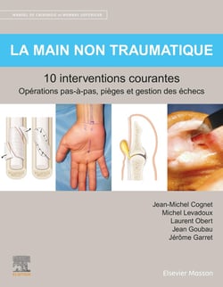 La main non traumatique - 10 interventions courantes
