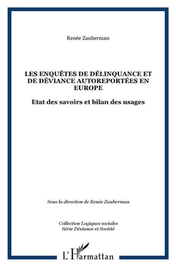 Les enquêtes de délinquance et de déviance autoreportées en Europe - état des savoirs et bilan des usages