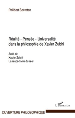 Realité, pensée, universalité dans la philosophie de Xavier Zubiri - Xavier Zubiri, la respectivité du réel