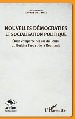 Nouvelles démocraties et socialisation politique - étude comparée des cas du bénin, du burkina faso et de la roumanie