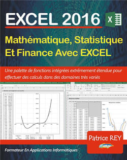 Excel 2016 - mathématique, statistique et finance avec excel