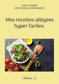 Mes recettes allégées hyper faciles. : Volume 2.