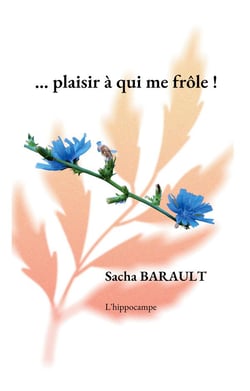 ... plaisir à qui me frôle !