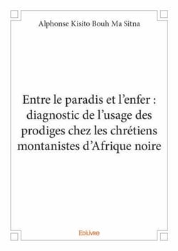 Entre le paradis et l enfer : diagnostic de l usage des prodiges chez les chretiens montanistes d af