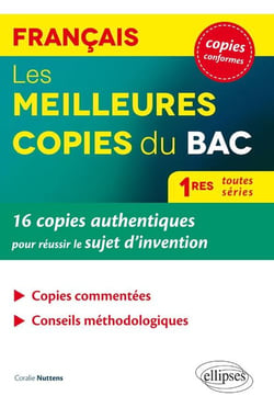 Les meilleures copies du bac 1res toutes series 16 copies authentiques pour reussir sujet francais