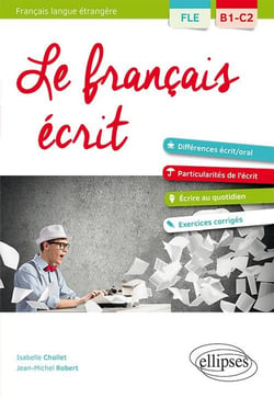 Français langue étrangère - le français écrit - B1-C2