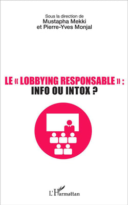 Le "lobbying responsable" : info ou intox ?