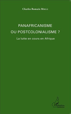Panafricanisme ou postcolonialisme ? la lutte en cours en Afrique