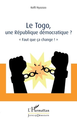 Le Togo, une république démocratique ? faut que ça change !