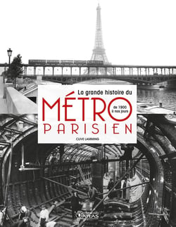 La grande histoire du métro parisien - de 1900 à nos jours