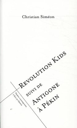 Revolution kids - antigone à pékin