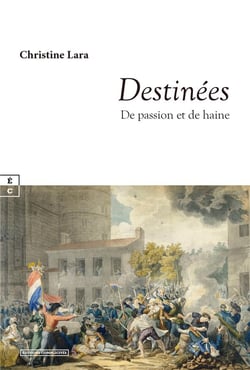 Destinées : de passion et de haine