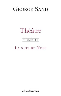 La nuit de Noël - théâtre de George Sand Tome 16