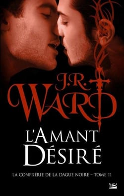 La confrérie de la dague noire Tome 11 : l'amant désiré