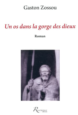 Un os dans la gorge des dieux