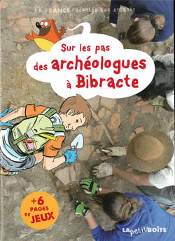 Sur les pas des archeologues a bibracte