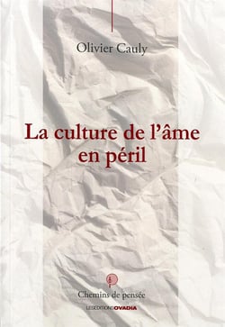 La culture de l'âme en péril