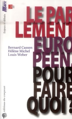 Le parlement européen, pour faire quoi ?