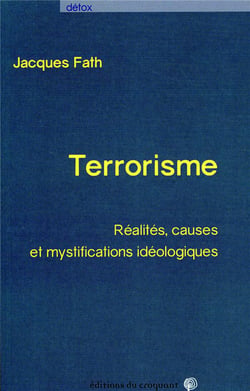 Le fou et l'ennemi... mystifications idéologiques du terrorisme