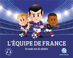 L'équipe de France : en route vers la victoire (2e édition)