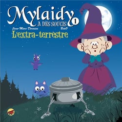 Mylaidy a des soucis Tome 1 - l'extra-terrestre