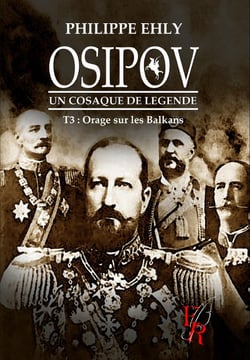 Osipov, un Cosaque de légende Tome 3 : orage sur les Balkans