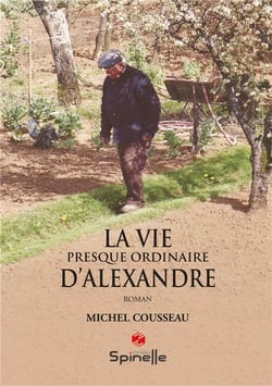 La vie presque ordinaire d'Alexandre