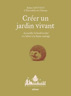 Créer un jardin vivant : Accueillir la biodiversité et s'allier à la faune sauvage