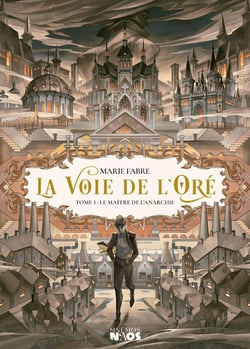 La Voie de l'Oré Tome 1 : Le Maître de l'Anarchie