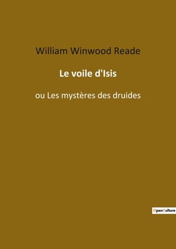 Le voile d'Isis : ou les mystères des druides