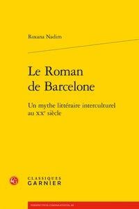 Le roman de Barcelone - un mythe littéraire interculturel au XXe siècle