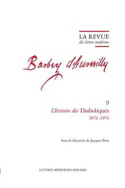 La revue des lettres modernes - Jules Barbey d'Aurevilly n.9 : L'histoire des Diaboliques 1874?1974