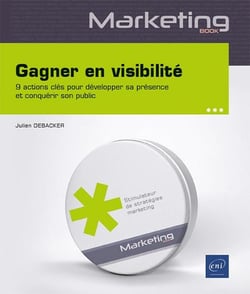 Gagner en visibilité : 9 actions pour développer sa présence et conquérir son public
