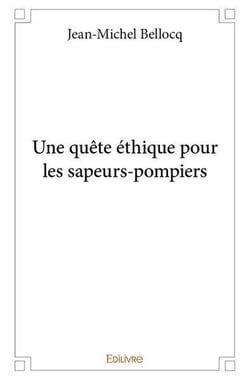 Une quête éthique pour les sapeurs-pompiers