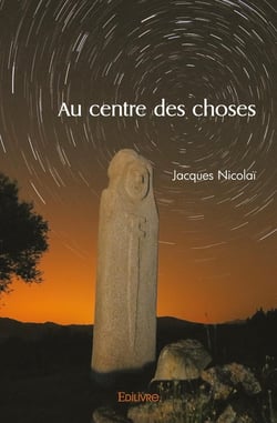 Au centre des choses