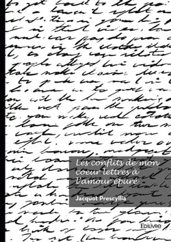 Les conflits de mon coeur lettres à l'amour épuré