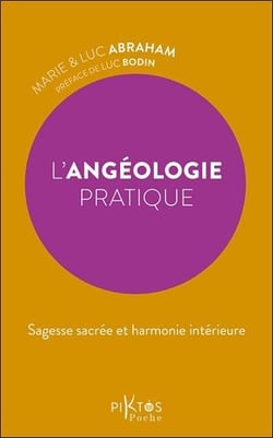 L'Angéologie pratique : Sagesse sacrée et harmonie intérieure