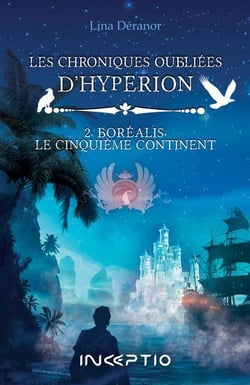 Les chroniques oubliés d'Hyperion Tome 2 : Boréalis, le cinquième continent