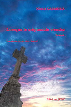 Les saisons de nos vies t.1 : lorsque le crépuscule viendra