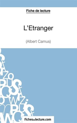 L'étranger d'Albert Camus : analyse complète de l'oeuvre