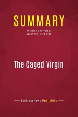 Summary: The Caged Virgin : Review and Analysis of Ayaan Hirsi Ali's Book