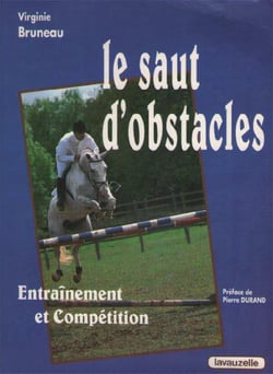 Le saut d'obstacles - enseignement et compétition