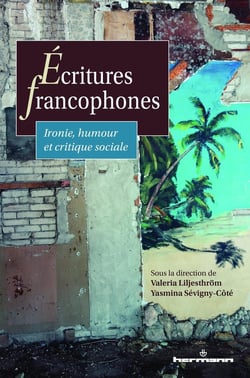 Écritures francophones - ironie, humour et critique sociale